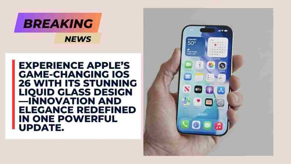 Apple Launches iOS 26 with Stunning Liquid Glass Design Apple Launches iOS 26